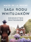 Saga rodu Whiteoakow 5 - Dziedzictwo Whiteoakow - eBook