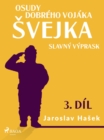 Osudy dobreho vojaka Svejka - Slavny vyprask (3. dil) - eBook