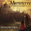 La Malediction des Quatre-Terres, tome 1 : Morteterre - eAudiobook