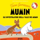 Gli investigatori della Valle dei Mumin - eAudiobook