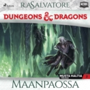 Dungeons & Dragons - Drizztin legenda: Maanpaossa - eAudiobook