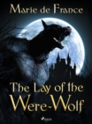 The Lay of the Were-Wolf - eBook