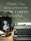 Vita e avventure di Riccardo Joanna - eBook