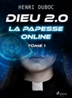 Dieu 2.0 - Tome 1 : La Papesse online - eBook