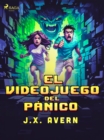 El videojuego del panico - eBook