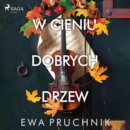 W cieniu dobrych drzew - eAudiobook