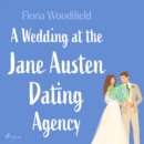 A Wedding at the Jane Austen Dating Agency - eAudiobook