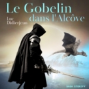 Le Gobelin dans l'Alcove - eAudiobook