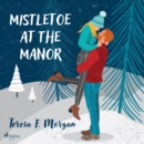 Mistletoe at the Manor - eAudiobook