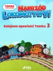 Tomek i przyjaciele - Naprzod lokomotywy - Kolejowe opowiesci Tomka 3 - eBook