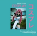 Cosplay : East Asian popular culture in a transnational perspective, vol.1 - Book