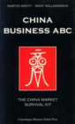 China Business ABC : The China Market Survival Kit - Book