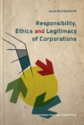 Responsibility, Ethics & Legitimacy of Corporations - Book