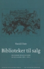 Biblioteker Til Salg : Om Danske Bogauktioner Og Kataloger 1661-1811 - Book