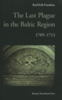 The Last Plague in the Baltic Region, 1709-1713 - Book