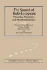 The Sound of Indo-European : Phonetics, Phonemics, and Morphophonemics - Book