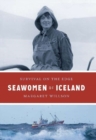 Seawomen of Iceland : Survival on the Edge - Book