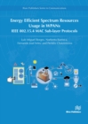 Energy Efficient Spectrum Resources Usage in WPANs : IEEE 82.15.4 MAC Sub-layer Protocols - Book