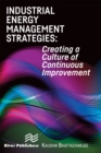 Industrial Energy Management Strategies : Creating a Culture of Continuous Improvement - eBook