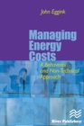 Managing Energy Costs : A Behavioral and Non-Technical Approach - eBook