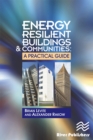 Energy Resilient Buildings and Communities : A Practical Guide - eBook