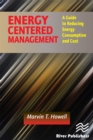 Energy Centered Management : A Guide to Reducing Energy Consumption and Cost - eBook