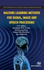 Machine Learning Methods for Signal, Image and Speech Processing - Book