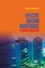 Effective Building Maintenance : Protection of Capital Assets - Book
