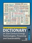 Dictionary of 21st Century Energy Technologies, Financing and Sustainability - Book