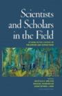 Scientists & Scholars in the Field : Studies in the History of Fieldwork & Expeditions - Book