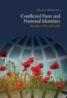 Conflicted Pasts & National Identities : Narratives of War & Conflict - Book