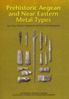 Prehistoric Aegean and Near Eastern Metal Types - Book