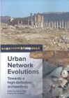Urban Network Evolutions : Towards a high-definition archaeology - Book