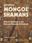 Mongolian and Siberian Shamans : Costumes and Paraphernalia at the National Museum of Denmark - Book