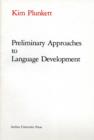 Preliminary Approaches to Language Development - Book