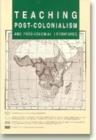 Teaching Post-colonialism & Post-colonial Literatures - Book