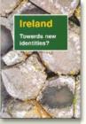 Ireland : Towards New Identities - Book