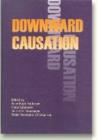 Downward Causation : Minds, Bodies & Matter - Book
