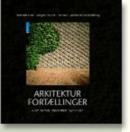 Arkitekturfortaellinger : Om Aarhus Universitets Bygninger - Book