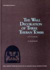 Wall Decoration of Three Theban Tombs - Book