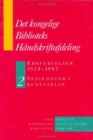 Det Kongelige Biblioteks Handskriftsamling: Erhvervelser 1924-1987 -  2-Volume Set : Vejledning i benyttelse - Book