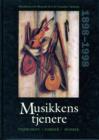 Musikkens Tjenere : Forsker, Instrument, Musiker - Musikhistorisk Museums 100 Ars Jubilaeumsskrift - Book