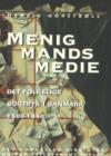 Menigmands medie. : Det folkelige bogtryk i Danmark 1500-1840 - Book