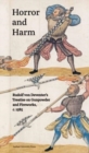 Horror and Harm : Rudolf von Deventer’s Treatise on Gunpowder and Fireworks, c. 1585 - Book