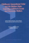 Childhood, Generational Order & the Welfare State : Exploring Children's Social & Economic Welfare - Book