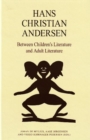 Hans Christian Andersen : Between Children's Literature & Adult Literature - Book