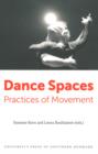 Dance Spaces : Practices of Movement - Book