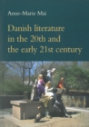 Danish Literature in the 20th & the Early 21st Century - Book