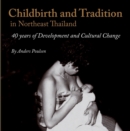 Childbirth and Tradition in Northeast Thailand : Forty Years of Development and Cultural Change - Book