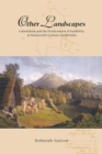 Other Landscapes : Colonialism and the Predicament of Authority in Nineteenth-Century South India - Book